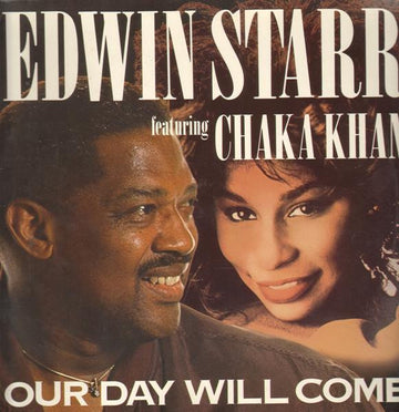 Edwin Starr Featuring Chaka Khan : Our Day Will Come (12")