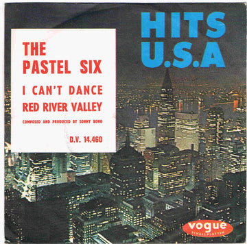 The Pastel Six : I Can't Dance / Red River Valley (7", Single, Mono)