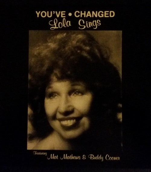 Lola Cooner Sings Featuring Buddy Cooner & Mat Mathews : You've Changed  (LP)