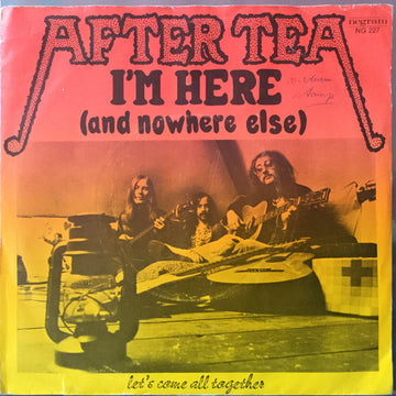 After Tea : I'm Here (And Nowhere Else) (7", Single)