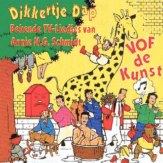 VOF De Kunst : Dikkertje Dap & Andere Bekende TV-Liedjes Van Annie M.G. Schmidt (CD)