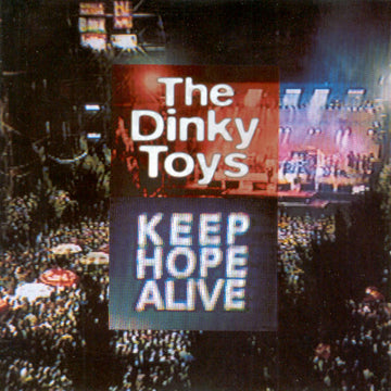 The Dinky Toys : Keep Hope Alive (CD, Album)