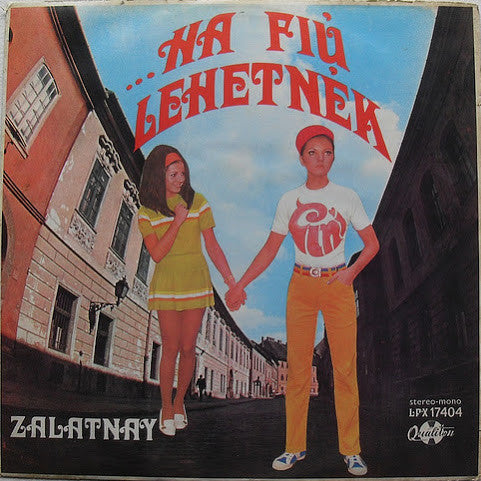 Sarolta Zalatnay : ...Ha Fiú Lehetnék (LP, Album)