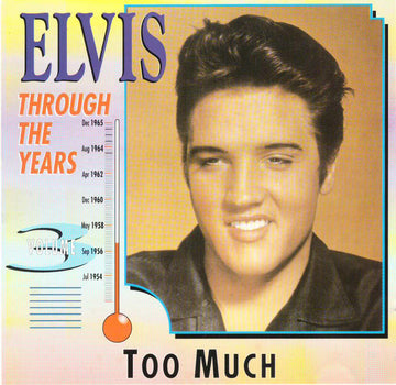 Elvis Presley : Elvis Through The Years Vol 3  - Too Much (CD, Comp, GEM)