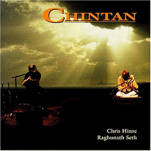 Chris Hinze / Raghunath Seth : Chintan (CD, Album, RE)