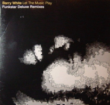 Barry White : Let The Music Play (Funkstar Deluxe Remixes) (12")