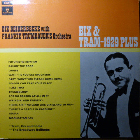 Bix Beiderbecke With Frankie Trumbauer And His Orchestra : Bix & Tram - 1929 Plus (LP, Comp)