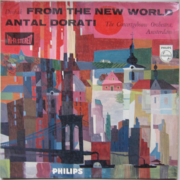 Dvořák*, The Concertgebouw Orchestra, Amsterdam*, Antal Dorati : From The New World (LP)