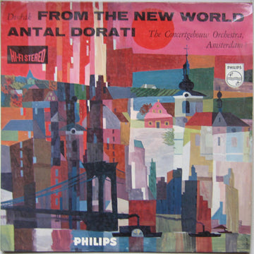 Dvořák*, The Concertgebouw Orchestra, Amsterdam*, Antal Dorati : From The New World (LP)