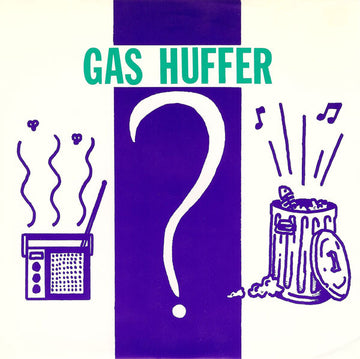 Gas Huffer : Ooh Ooh Ooh! / Flaming Star (7")