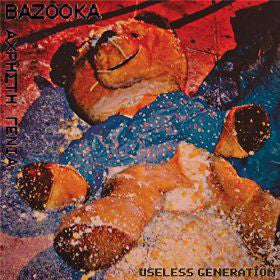 Bazooka (17) : Useless Generation (LP, Album)