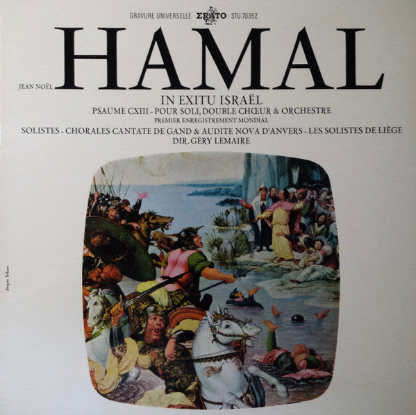Jean-Noel Hamal, Solistes-Chorales Cantate De Gand, Audite Nova, Les Solistes De Liège , Dir. Géry Lemaire : In Exitu Israël, Psaume CXIII-Pour Soli, Double Choeur & Orchestre (LP, RP)