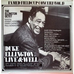 Duke Ellington Octet Featuring Johnny Hodges, Harry Carney, Paul Gonsalves : Famed Fieldcup Concert (Vol. 1): Duke Ellington 'Live' And Well (LP, Unofficial)