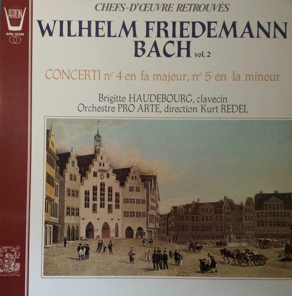 Wilhelm Friedemann Bach - Brigitte Haudebourg, Orchestre Pro Arte De Munich, Kurt Redel : Concerti N°4 En Fa Majeur, N°5 En La Mineur (LP, Album)