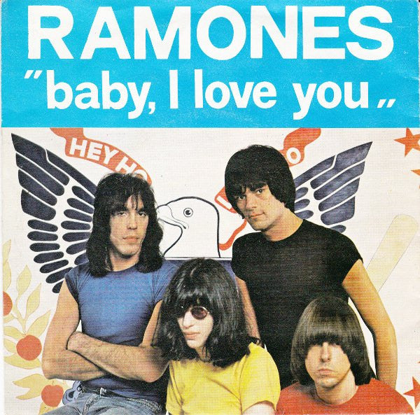 Ramones : Baby, I Love You (7", Single)