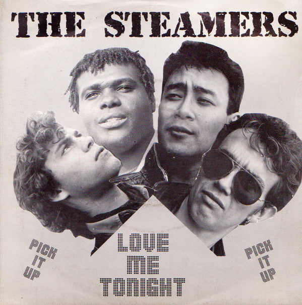 The Steamers : Love Me Tonight / Pick It Up (7")