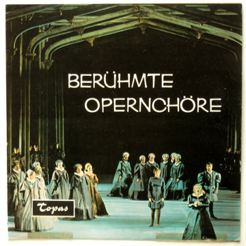 Franz Bauer-Theussl, Wiener Chorvereinigung, Chor Der Wiener Volksoper, Wiener Volksopernorchester, Karl Böhm, Wiener Symphoniker : Berühmte Opernchöre (LP, Comp)