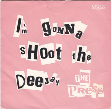 The Press (3) : I'm Gonna Shoot The Deejay (7")