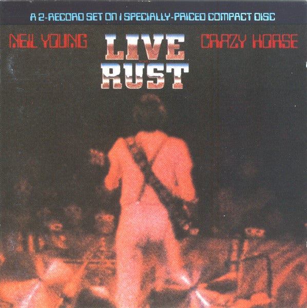 Neil Young & Crazy Horse : Live Rust (CD, Album, RE)