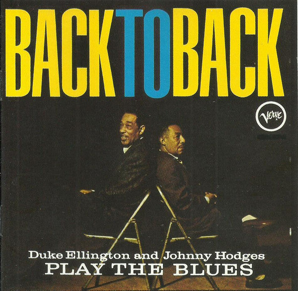 Duke Ellington & Johnny Hodges : Back To Back (Duke Ellington And Johnny Hodges Play The Blues) (CD, Album, RE)