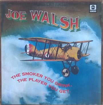 Joe Walsh : The Smoker You Drink, The Player You Get (LP, Album, RE, Gat)