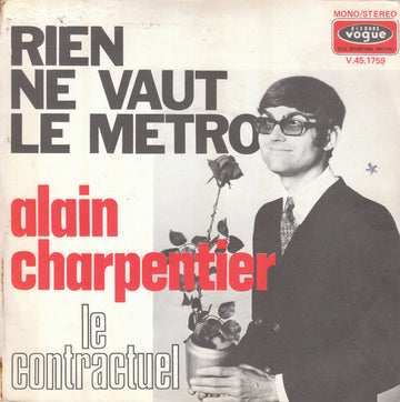 Alain Charpentier : Rien Ne Vaut Le Metro (7", Mono)