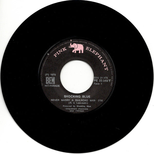 Shocking Blue : Never Marry A Railroad Man / Roll Engine Roll (7", Single)