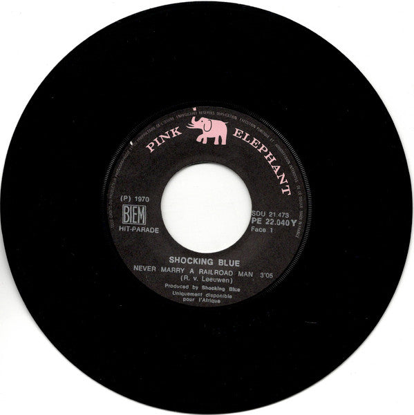 Shocking Blue : Never Marry A Railroad Man / Roll Engine Roll (7", Single)