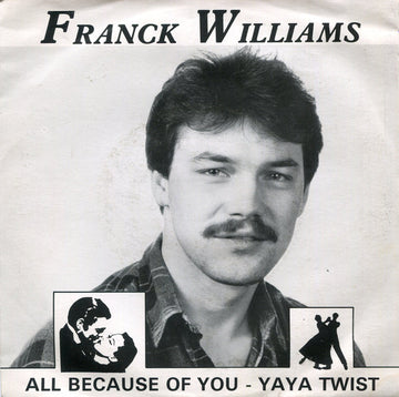 Franck Williams (2) : All Because Of You - Yaya Twist (7", Single)