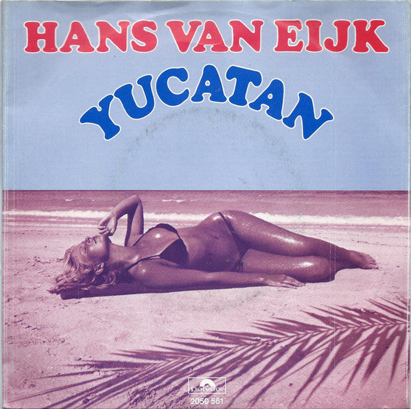 Hans Van Eijk : Yucatan (7", Single)