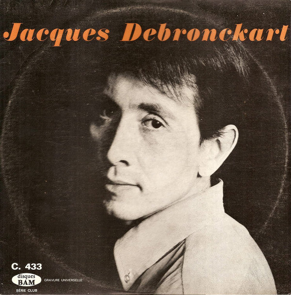 Jacques Debronckart : Jacques Debronckart (LP, Album)