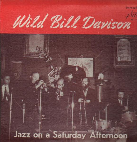 Wild Bill Davison : Jazz On A Saturday Afternoon - Vol.1 (LP, Album)