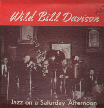 Wild Bill Davison : Jazz On A Saturday Afternoon - Vol.1 (LP, Album)