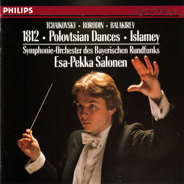 Pyotr Ilyich Tchaikovsky, Alexander Borodin, Mily Balakirev - Symphonie-Orchester Des Bayerischen Rundfunks, Esa-Pekka Salonen : 1812 / Polovtsian Dances / Islamey (CD, Album)