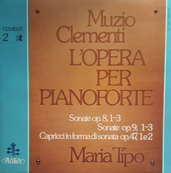 Muzio Clementi, Maria Tipo : L'Opera Per Pianoforte 2 (Sonate Op. 8, 1-3 - Sonate Op. 9, 1-3 - Capricci In Forma Di Sonata Op. 47, 1 E 2) (3xLP, Album + Box)