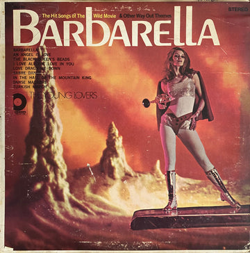 The Young Lovers (2) : Barbarella - The Hit Songs Of The Wild Movie & Other Way Out Themes (LP, Album, RE)