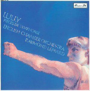 Lully* / English Chamber Orchestra / Raymond Leppard : Pièces De Symphonie (LP)