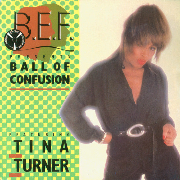 B.E.F.* Featuring Tina Turner : Ball Of Confusion (7", Single)