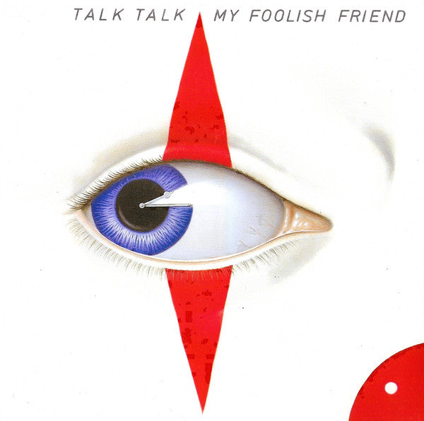 Talk Talk : My Foolish Friend (7", Single)
