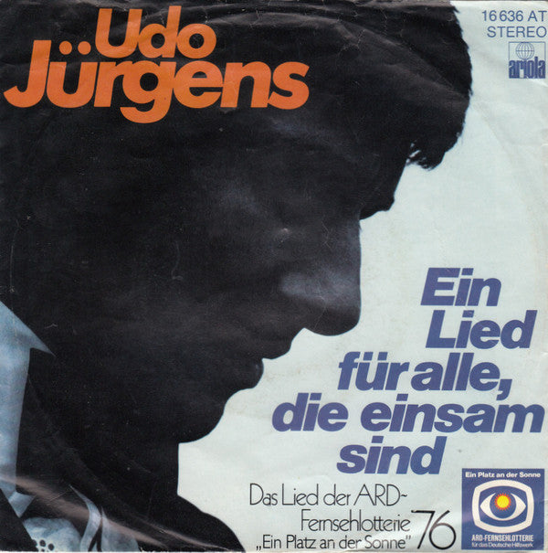 Udo Jürgens : Ein Lied Für Alle, Die Einsam Sind / Und Dabei Könnt' Sie Meine Tochter Sein (7", Single)