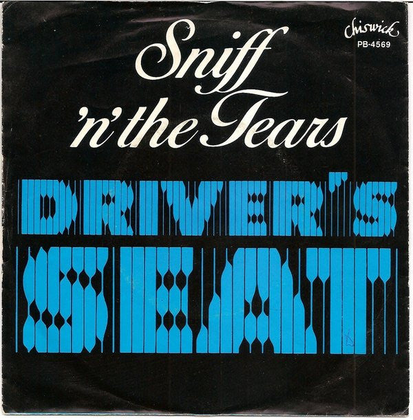 Sniff 'n' the Tears : Driver's Seat (7", Single)