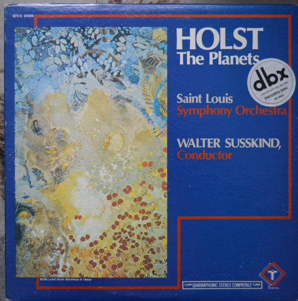 Gustav Holst, Saint Louis Symphony Orchestra, Walter Susskind : The Planets (LP, Album, Quad, DBX)
