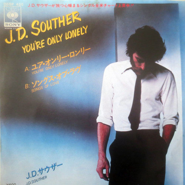 John David Souther : You're Only Lonely / Songs Of Love (7", Single)