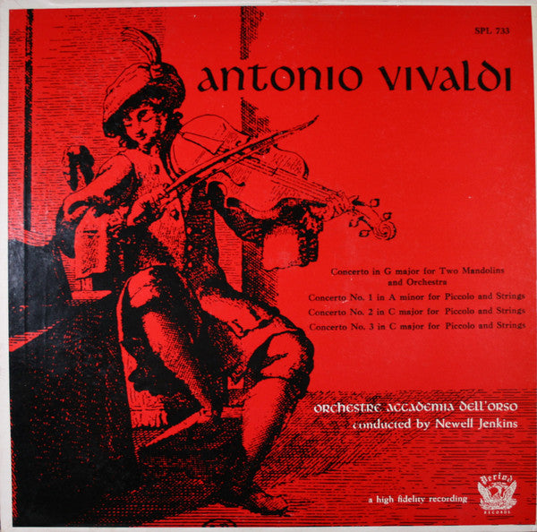 Antonio Vivaldi / Orchestre Accademia Dell'Orso Conducted By Newell Jenkins : Concerto In G Major For Two Mandolins And Orchestra / Concerto No. 1 In A Minor For Piccolo And Strings / Concerto No. 2 In C Major For Piccolo And Strings / Concerto No. 3 In C Major For Piccolo And Strings (LP, Mono)