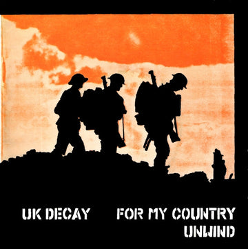 UK Decay : For My Country / Unwind (7", Single)