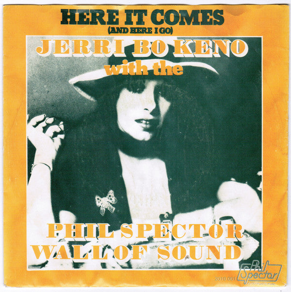 Jerri Bo Keno : Here It Comes (And Here I Go) / I Don't Know Why (7", Single)