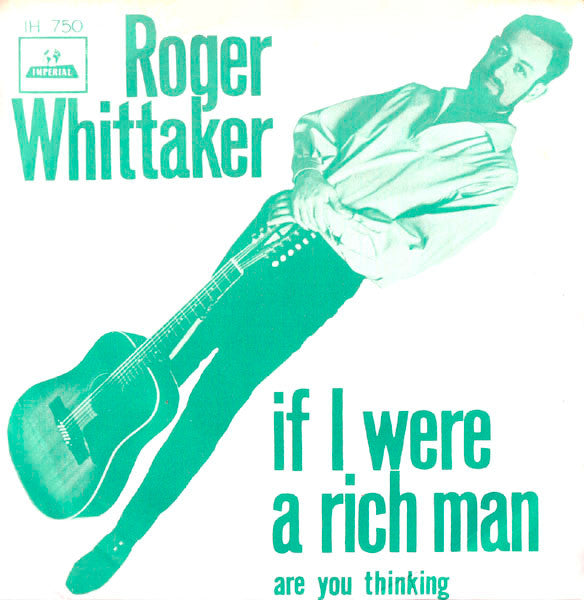 Roger Whittaker : If  I Were A Rich Man (7", Single)