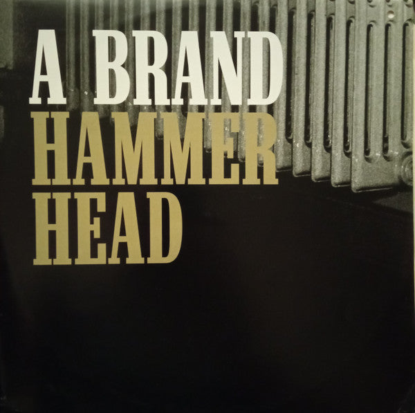 A Brand : Hammerhead (12")