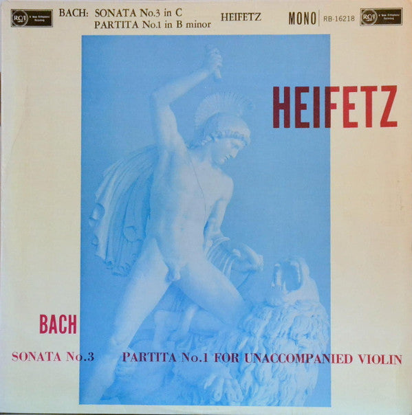 Jascha Heifetz : Bach Sonata No. 3 Partita No. 1 For Unaccompanied Violin (LP, Mono)