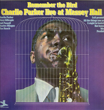 Charlie Parker : Remember The Bird. Charlie Parker Live At Massey Hall (LP, Album, RE)